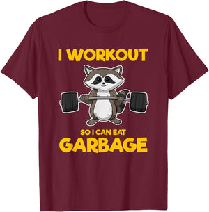 I Workout So I Can Eat Garbage Raccoon Fitness Gym T-Shirt - T-Shirt | Maroon