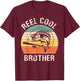Reel Cool Brother Fishing Funny Gift T-Shirt - T-Shirt | Maroon