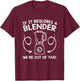 If It Requires A Blender We Are Out Of That Funny Barista T-Shirt - T-Shirt | Maroon