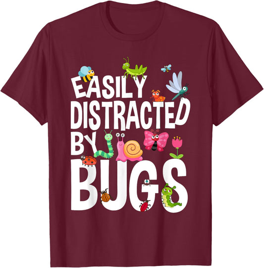 Funny Bug Insects Easily Distracted By Bugs Science T-Shirt - T-Shirt | Maroon