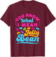 You Know What I Mean Jelly Bean Retro Saying Sweets Lover T-Shirt - T-Shirt | Maroon