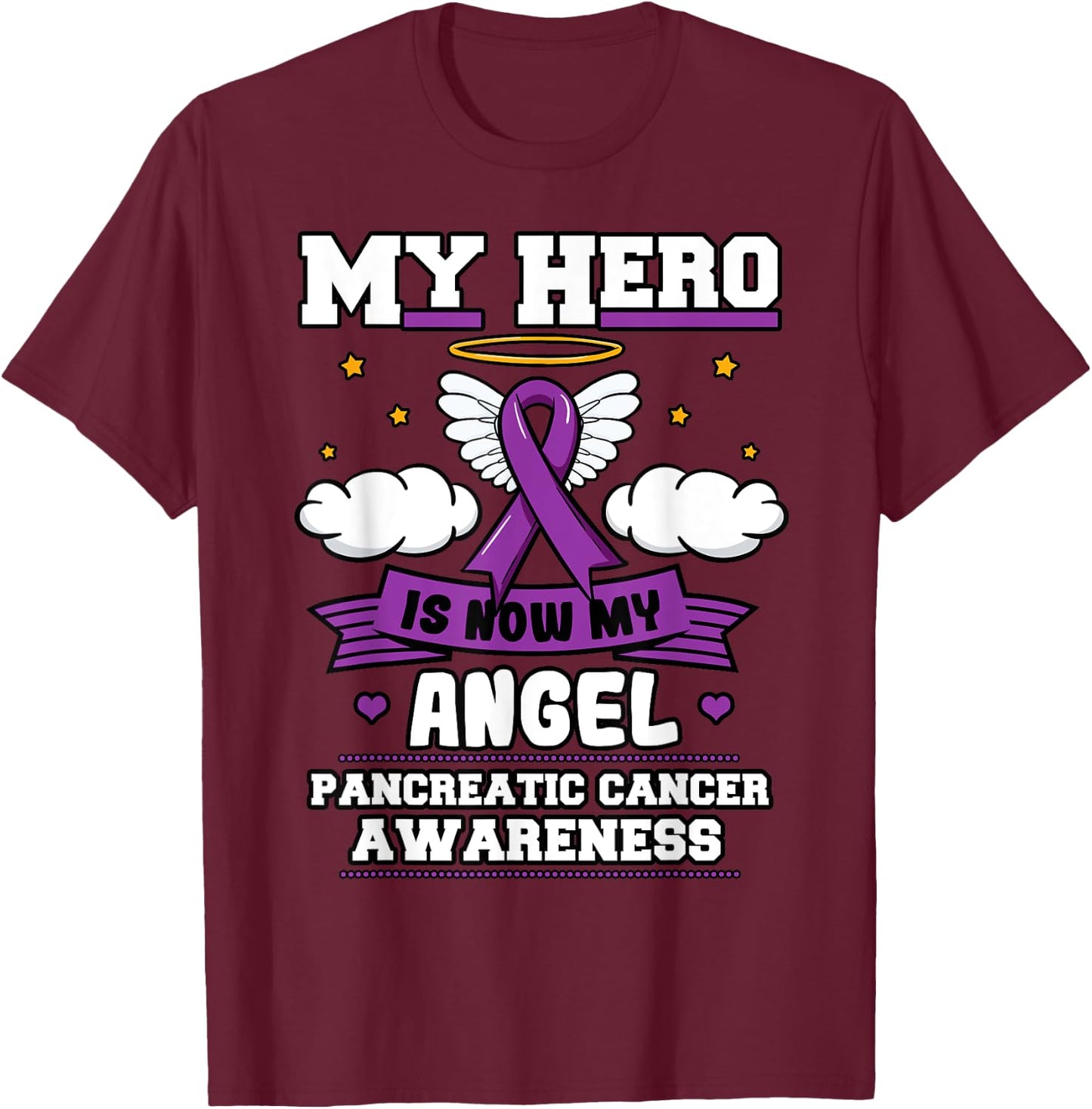 My Hero Is Now My Angel Pancreatic Cancer Purple Supporters T-Shirt - T-Shirt | Maroon
