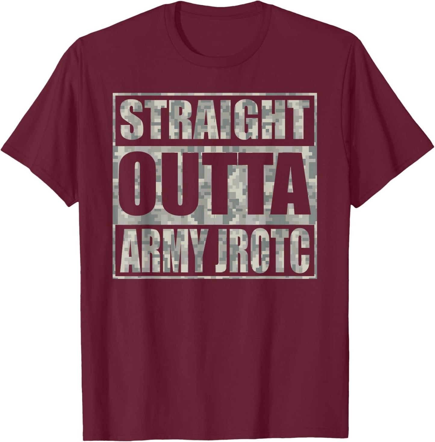 Straight Outta Army JROTC for Army Junior ROTC Cadets T-Shirt - T-Shirt | Maroon
