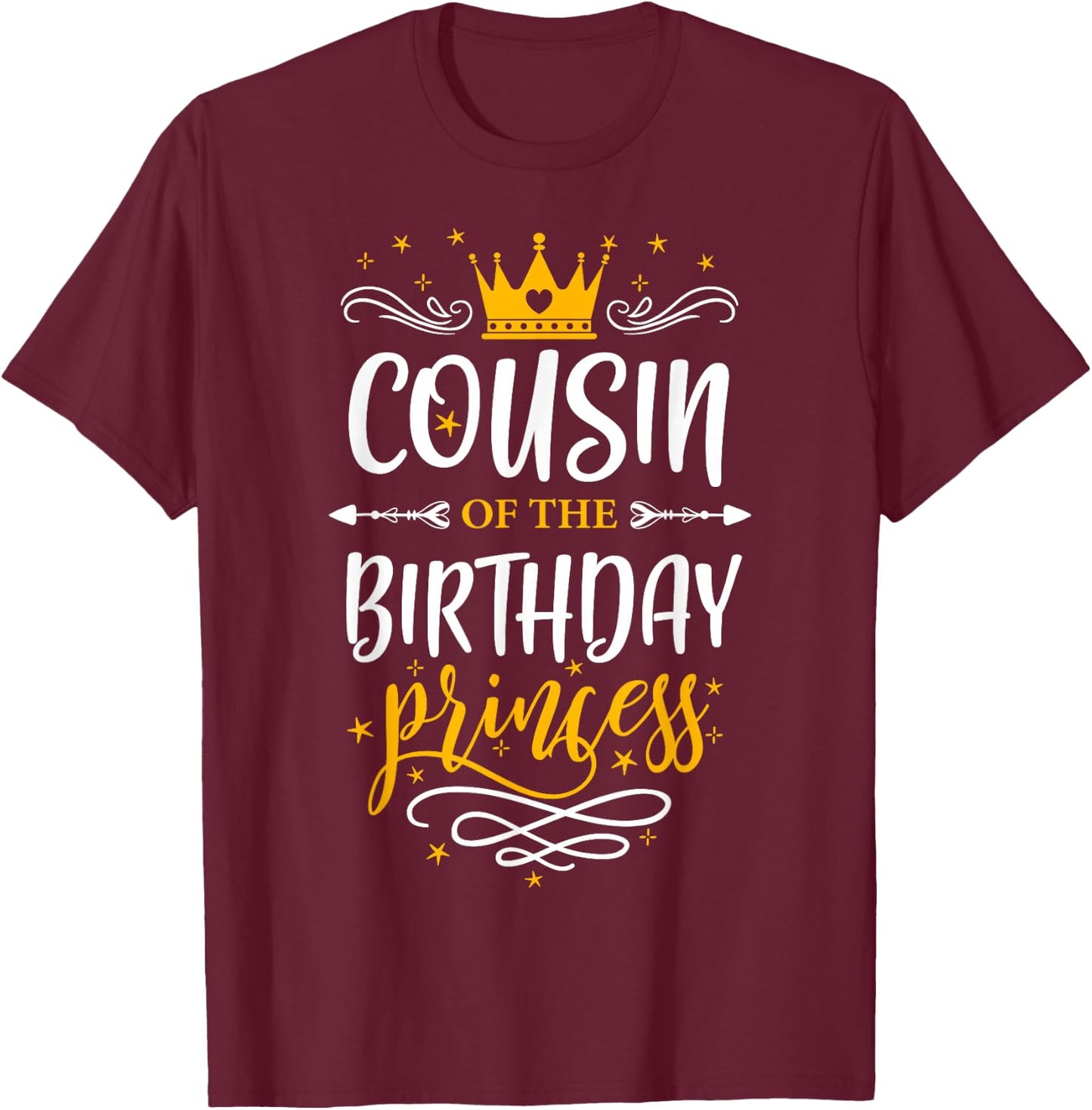 Cousin of The Birthday Princess Happy Birthday Party T-Shirt - T-Shirt | Maroon