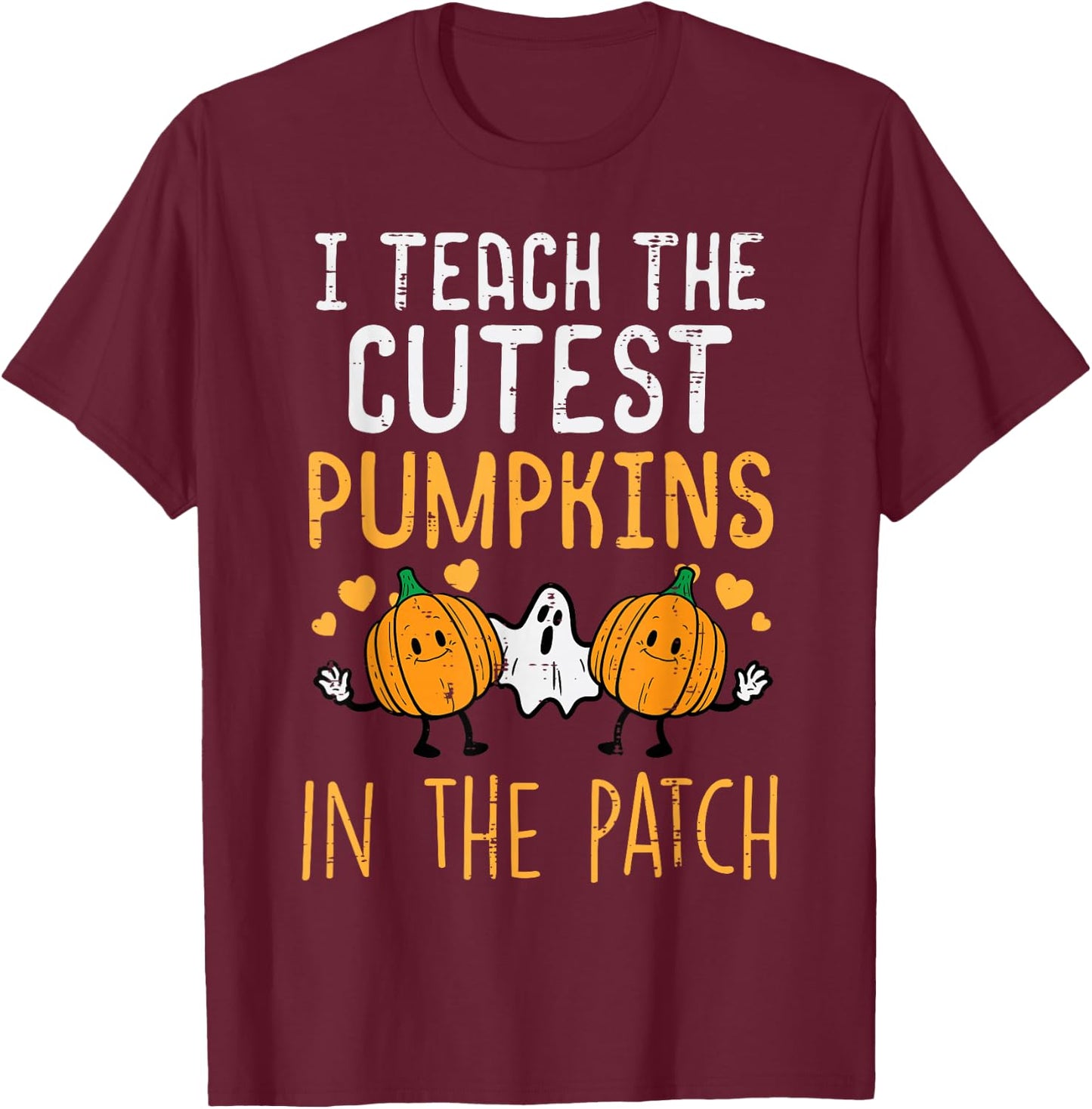 Halloween Teacher Teach Cutest Pumpkins Fall Costume Women T-Shirt - T-Shirt | Maroon