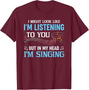 In My Head I'm Singing Singer Music T-Shirt - T-Shirt | Maroon