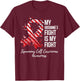 My Husband’s Fight Squamous Cell Carcinoma Awareness T-Shirt - T-Shirt | Maroon