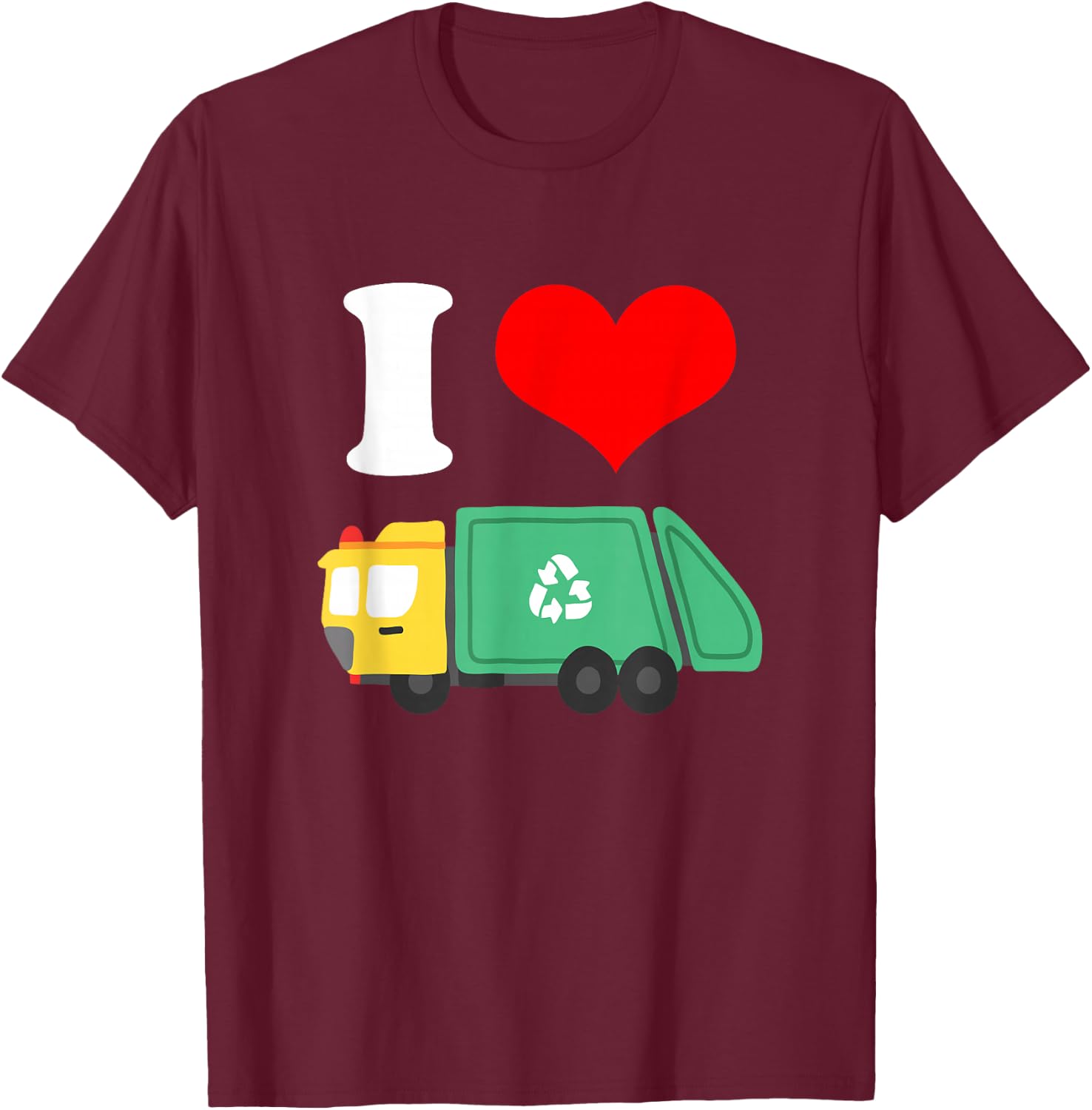 I Love Trash Garbage Trucks T-Shirt - T-Shirt | Maroon