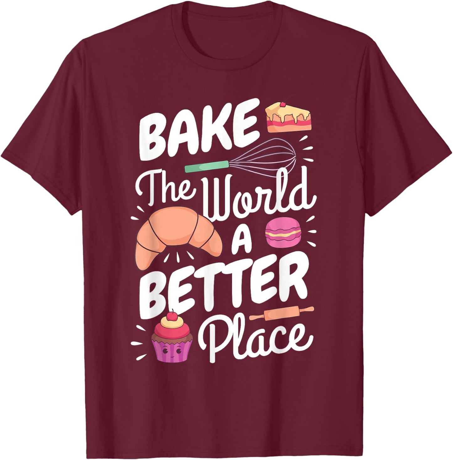 Funny Pastry Chef Baker Pâtissier I Backe Die Welt Besser T-Shirt - T-Shirt | Maroon