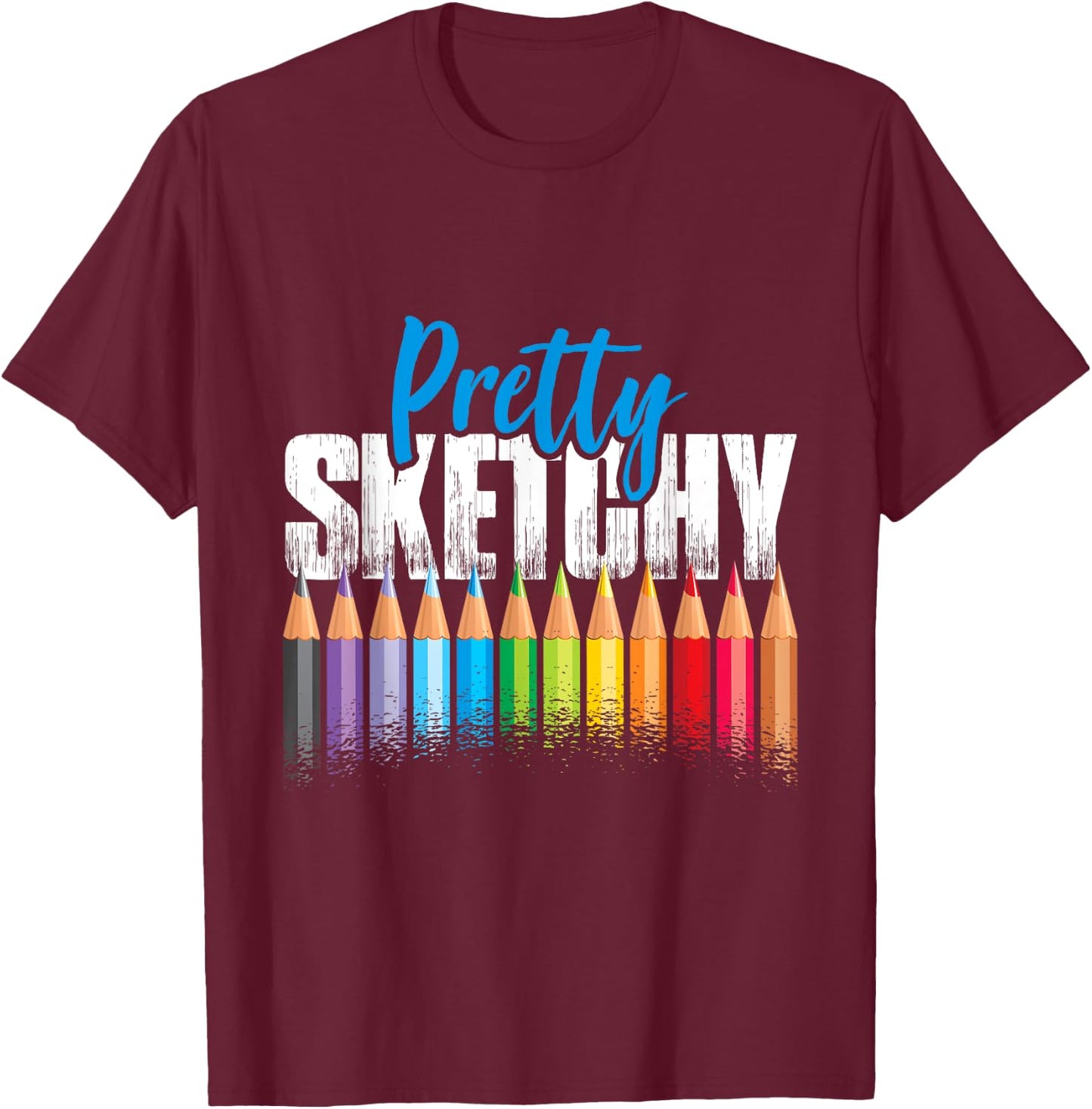 Pretty Sketchy Art T-Shirt - T-Shirt | Maroon