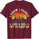 I Know I Paddle Like A Girl Try To Keep Up T-Shirt - T-Shirt | Maroon