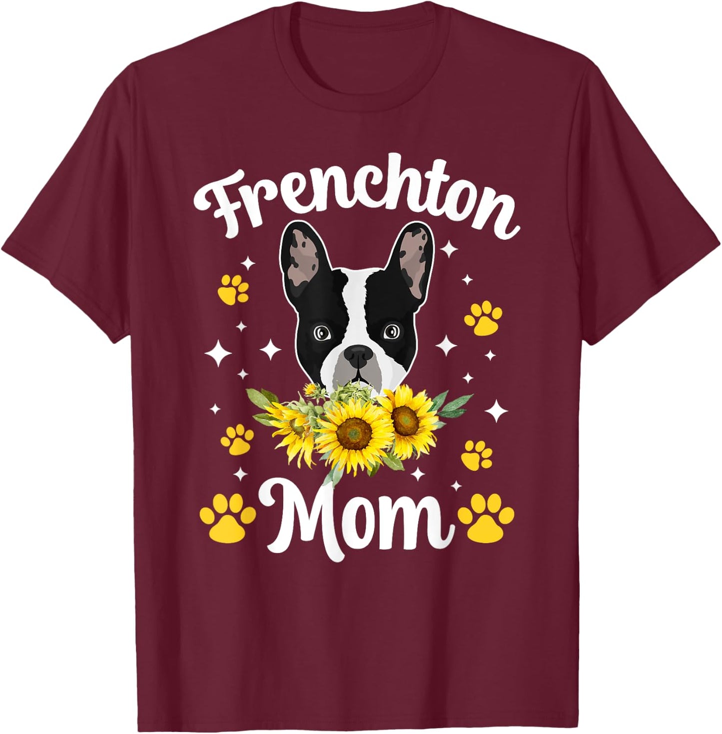Frenchton Mom Cute Frenchton Owner Frenchton Dog T-Shirt - T-Shirt | Maroon