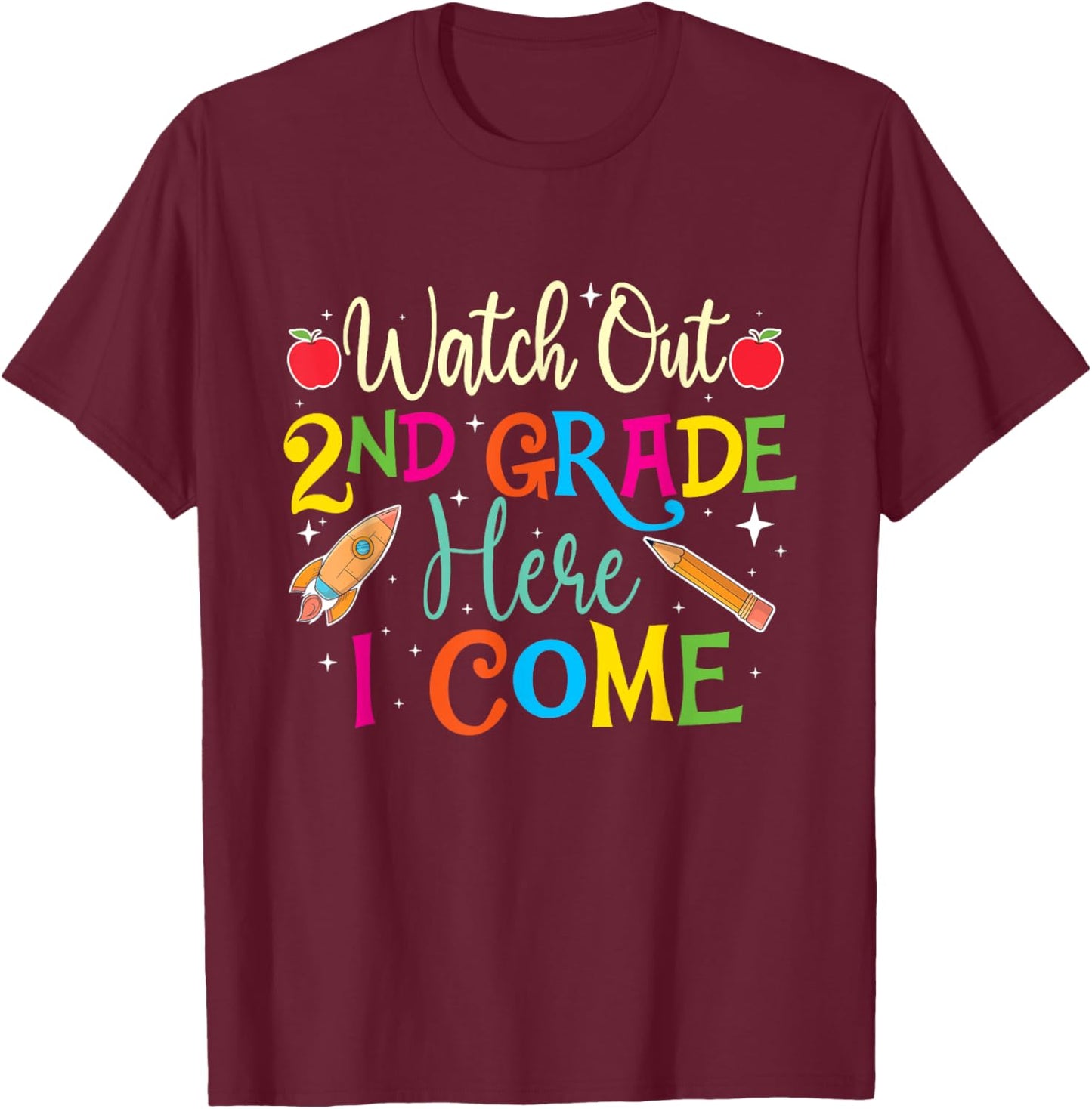 Watch Out 2nd Grade Here I Come - Teacher Student School T-Shirt - T-Shirt | Maroon