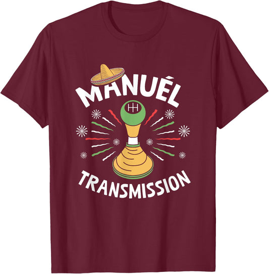 Manuel Transmission Gearbox Mexican Manual Transmission T-Shirt - T-Shirt | Maroon