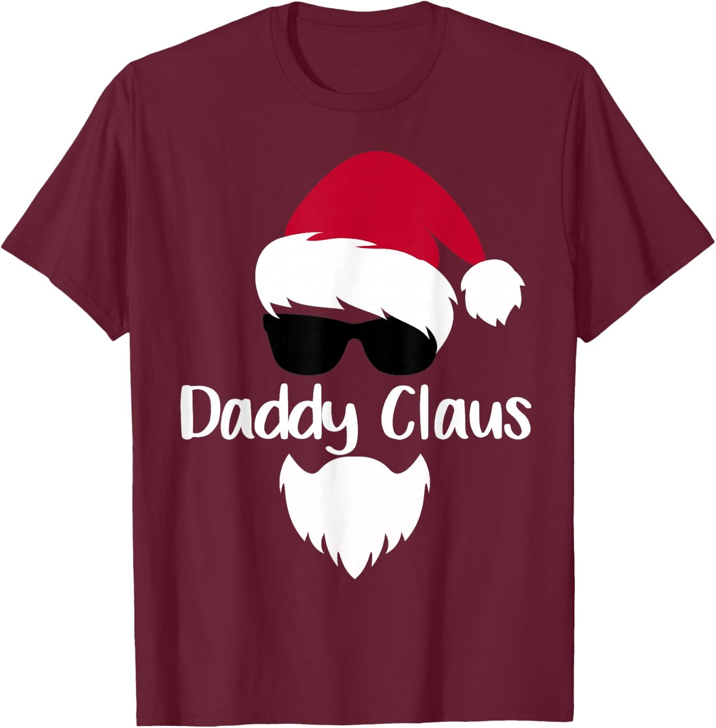 Daddy Claus Christmas Santa Costume Gift Family Xmas T-Shirt - T-Shirt | Maroon