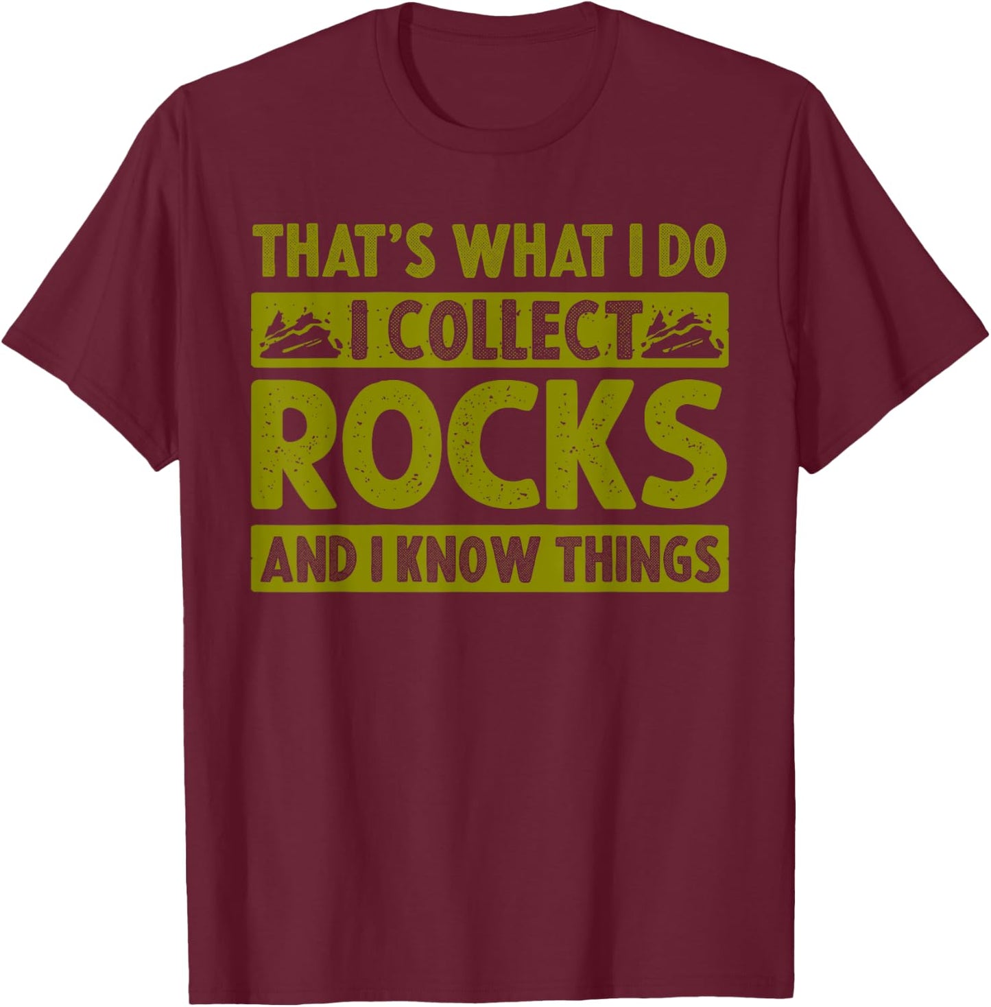 Funny Rock Collecting Gift Rockhound Men Women Geology Lover T-Shirt - T-Shirt | Maroon