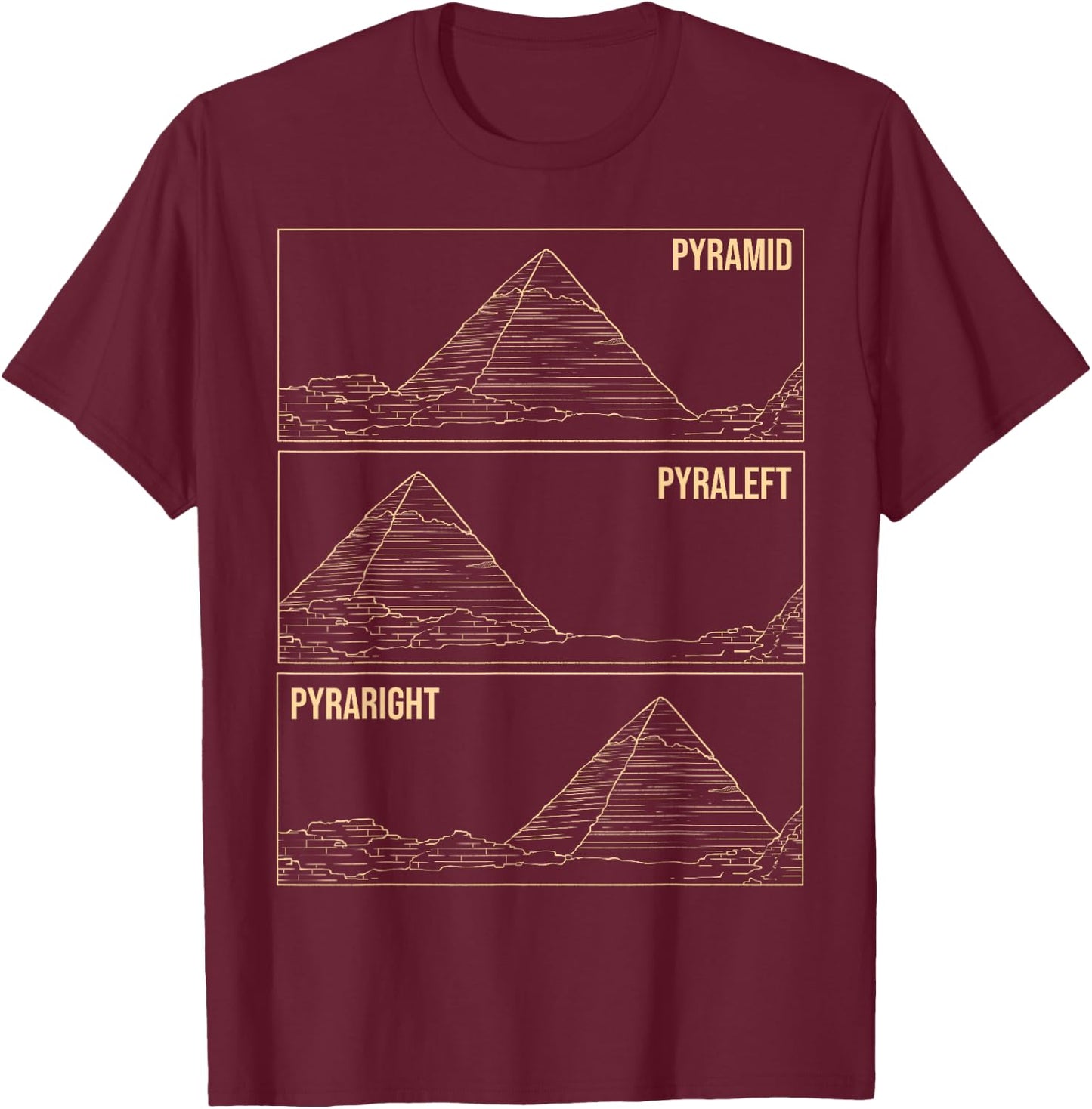 Pyramid Meme Funny Ancient Egypt Pyramids Egyptian Gift T-Shirt - T-Shirt | Maroon