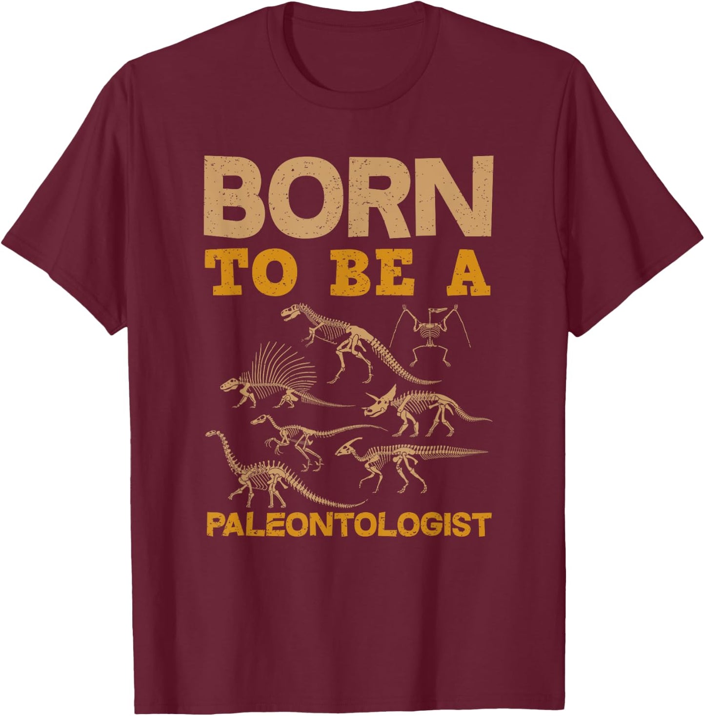 Born To Be A Paleontologist - Funny Gift Kids T-Shirt - T-Shirt | Maroon