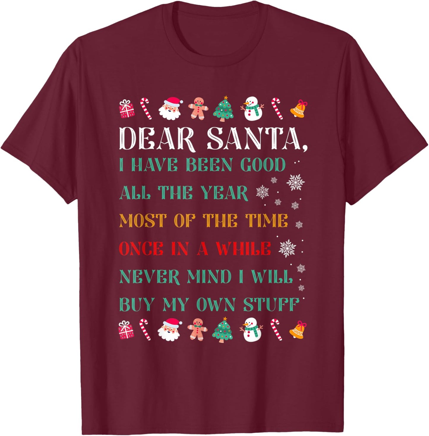 Funny Christmas Dear Santa I Will Buy My Own Stuff T-Shirt - T-Shirt | Maroon