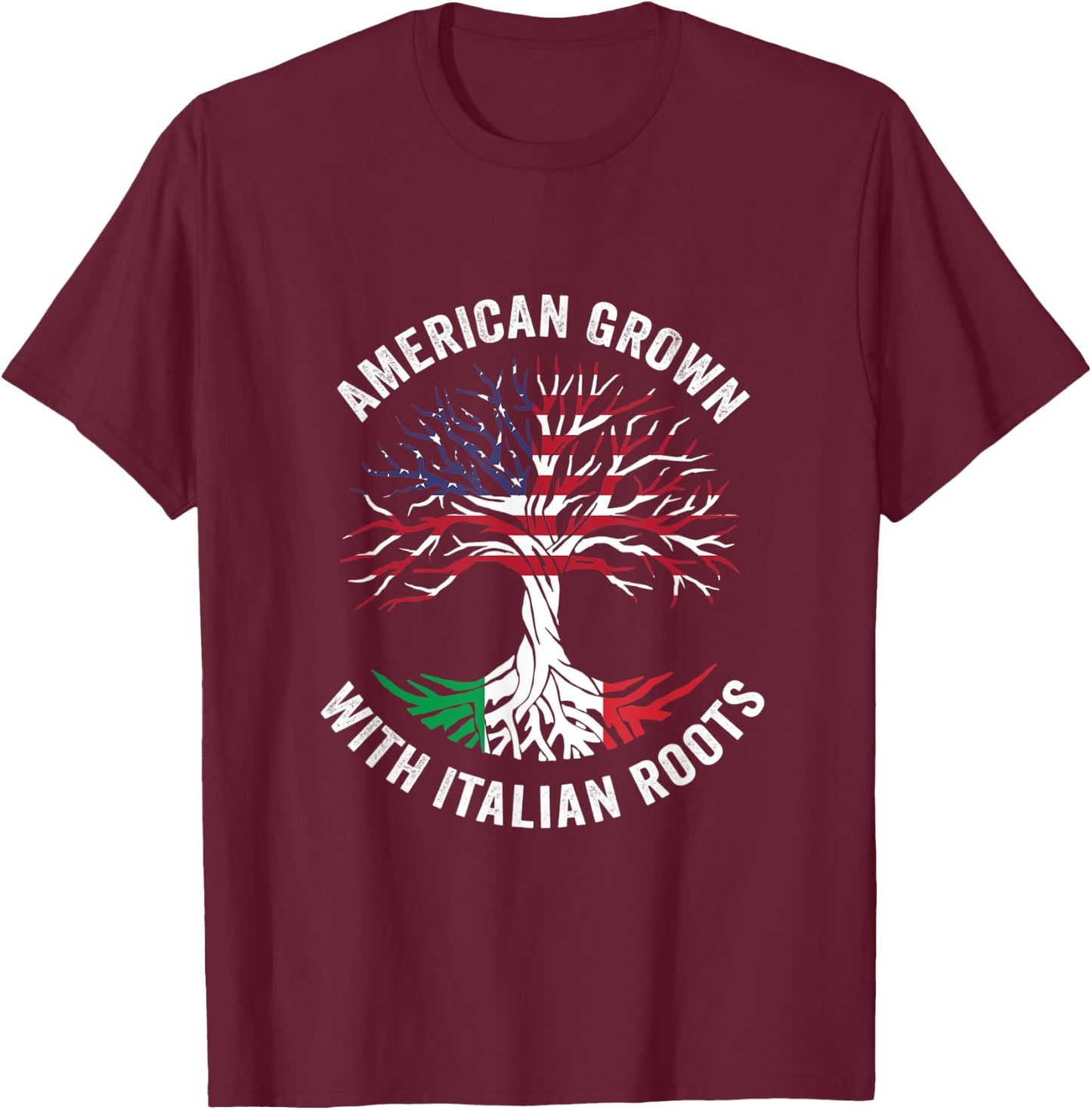 USA American Grown Italian With Roots Italy T-Shirt - T-Shirt | Maroon