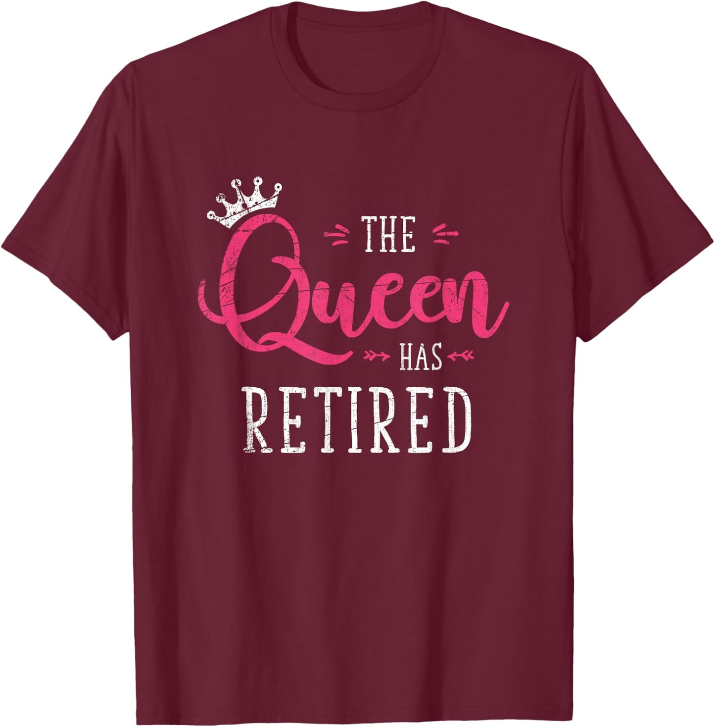 The Queen Has Retired Funny Retired Women Gift Retirement Small T-Shirt - T-Shirt | Maroon