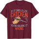 If it smells like Chicken you're holding it wrong, Sparks T-Shirt - T-Shirt | Maroon