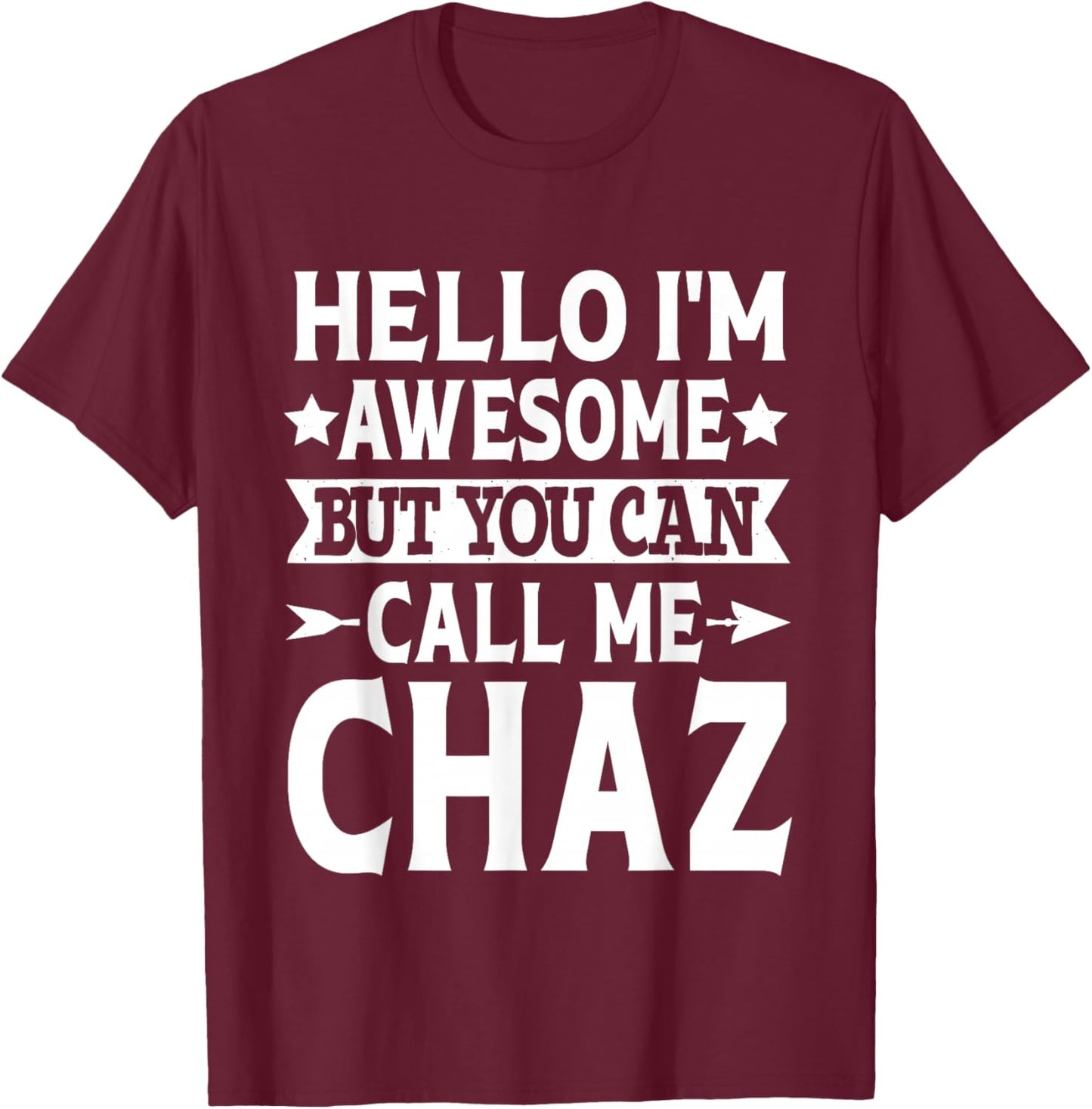 Chaz Gifts Funny Men Name Birthday - Black, Small - Modern Classic, Short Sleeve, -Adults, Kids T-Shirt - T-Shirt | Maroon