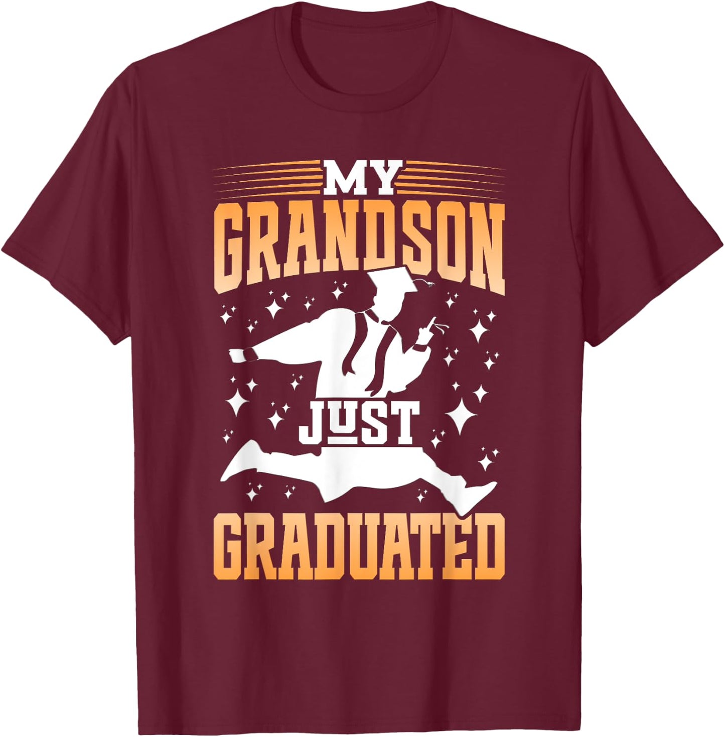 My Grandson Just Graduated Granny Grandma Of Graduate T-Shirt - T-Shirt | Maroon