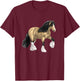 Buckskin Dun Gypsy Vanner Irish Cob Draft Horse T-Shirt - T-Shirt | Maroon