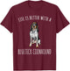 Life Is Better With A Bluetick Coonhound Dog Lover T-Shirt - T-Shirt | Maroon