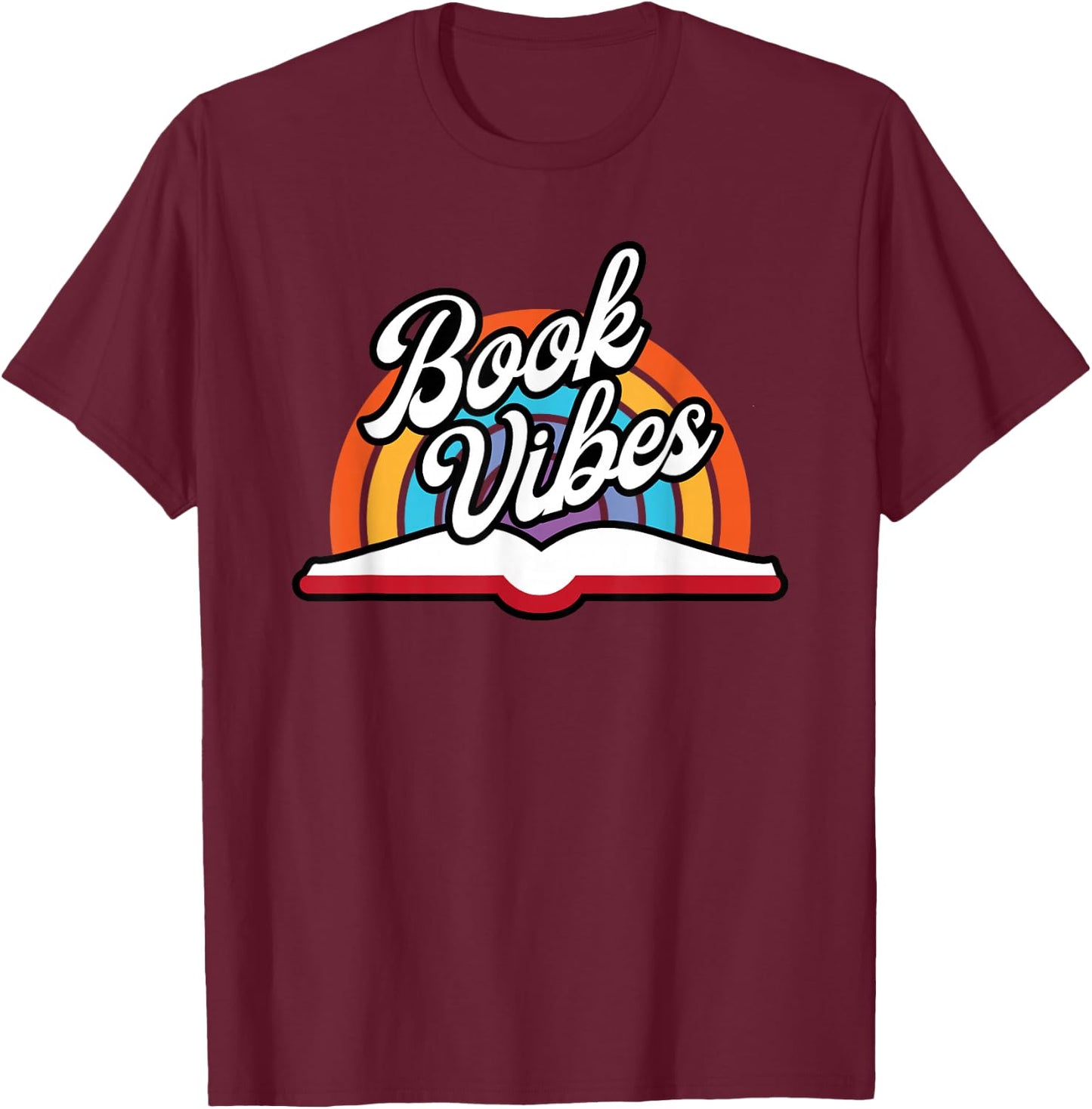 Rainbow Book Vibes - Vintage Retro Book Lover Gift & Reading T-Shirt - T-Shirt | Maroon
