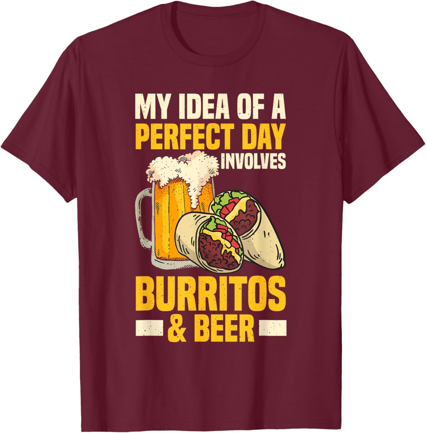 Mexican Food Burrito And Beer Lover T-Shirt - T-Shirt | Maroon