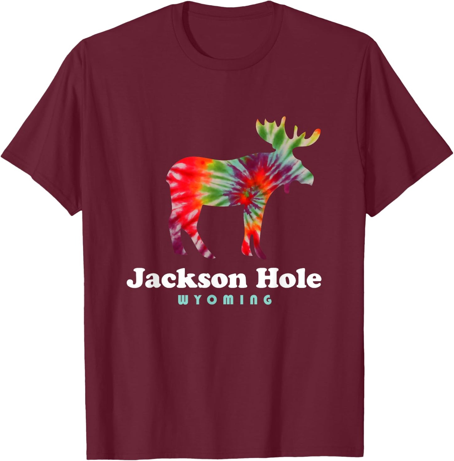 Jackson Hole Wyoming Grand Tetons Tie Dye Moose T-Shirt - T-Shirt | Maroon