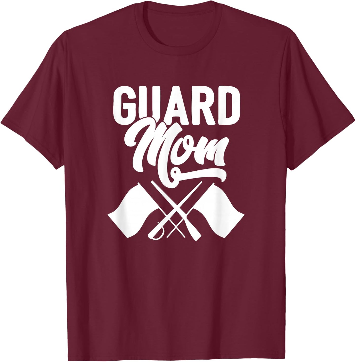 Color Guard Gift Guard Mom Colorguard Mother Gift T-Shirt - T-Shirt | Maroon
