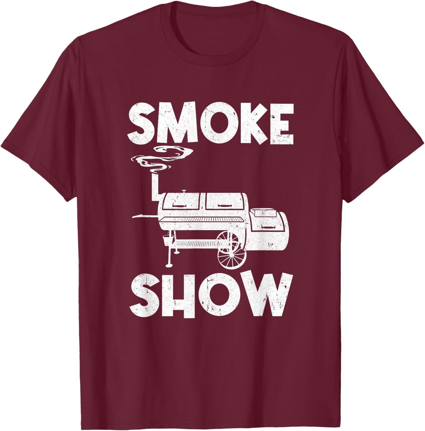 Smoke Show Funny Bbq Smoker Grilling Meat Smoking Grill T-Shirt - T-Shirt | Maroon