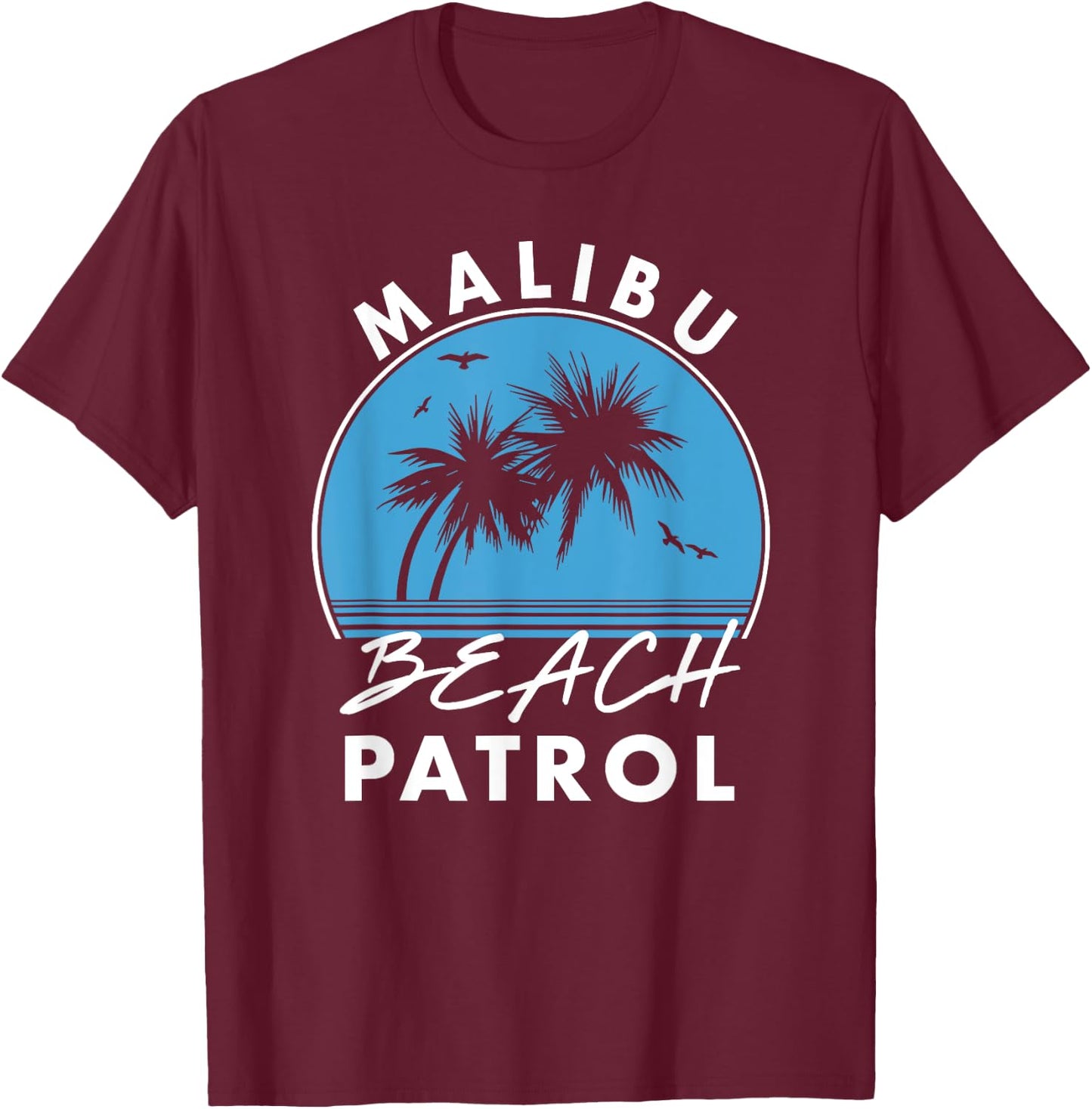 Malibu Beach Patrol Men Women Kids T-Shirt - T-Shirt | Maroon