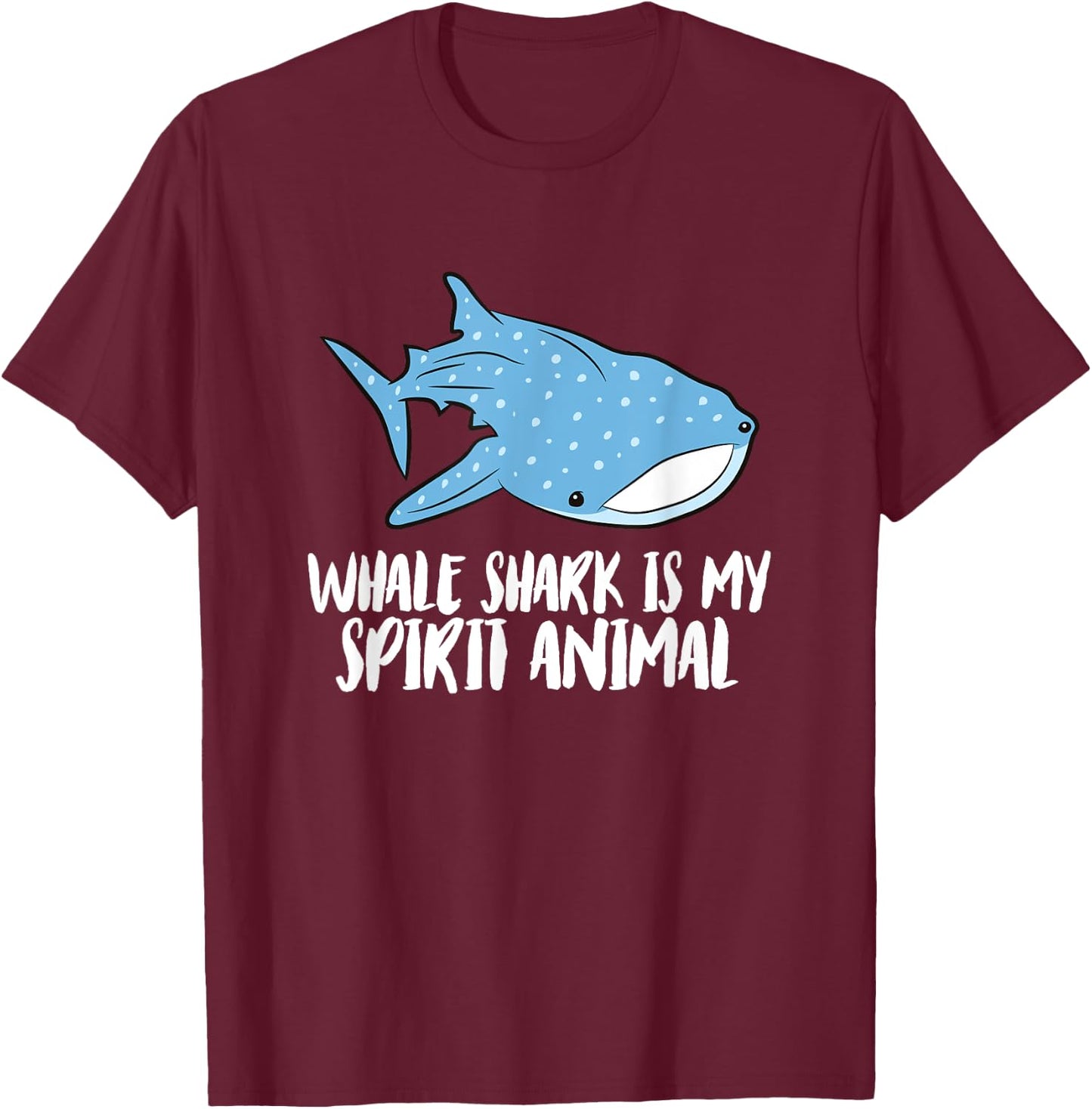 Whale Shark Is My Spirit Animal Cute Whale Shark T-Shirt - T-Shirt | Maroon