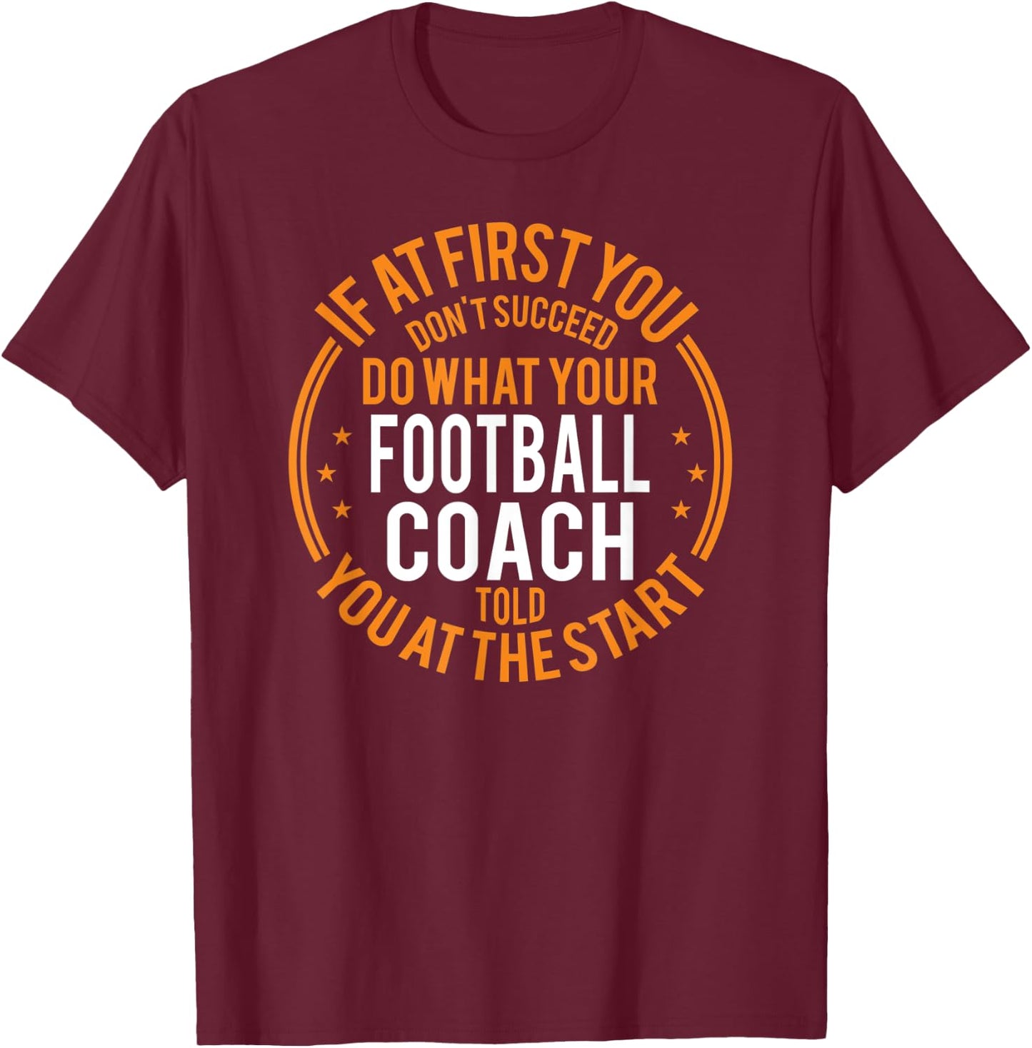 Funny Sport Instructor and Player Funny Football Coach T-Shirt - T-Shirt | Maroon