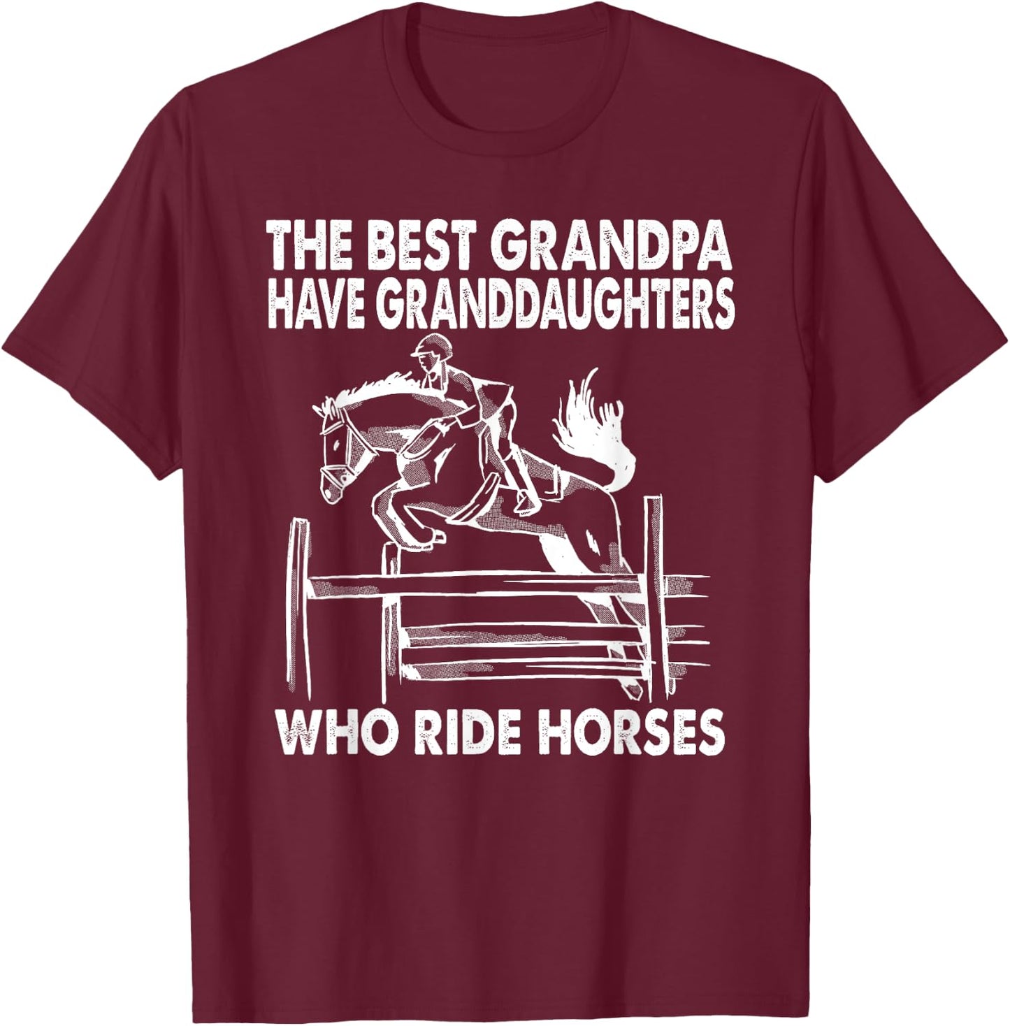 The Best Grandpa Have Granddaughters Who Ride Horses T-Shirt - T-Shirt | Maroon