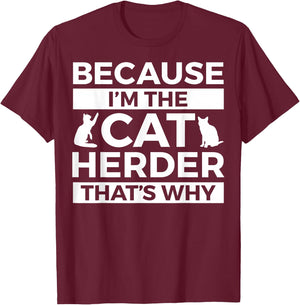 Cat Herder Apparel - Funny Cute Herders Design T-Shirt - T-Shirt | Maroon