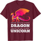 Sorry My Dragon Ate Your Unicorn T-Shirt - T-Shirt | Maroon