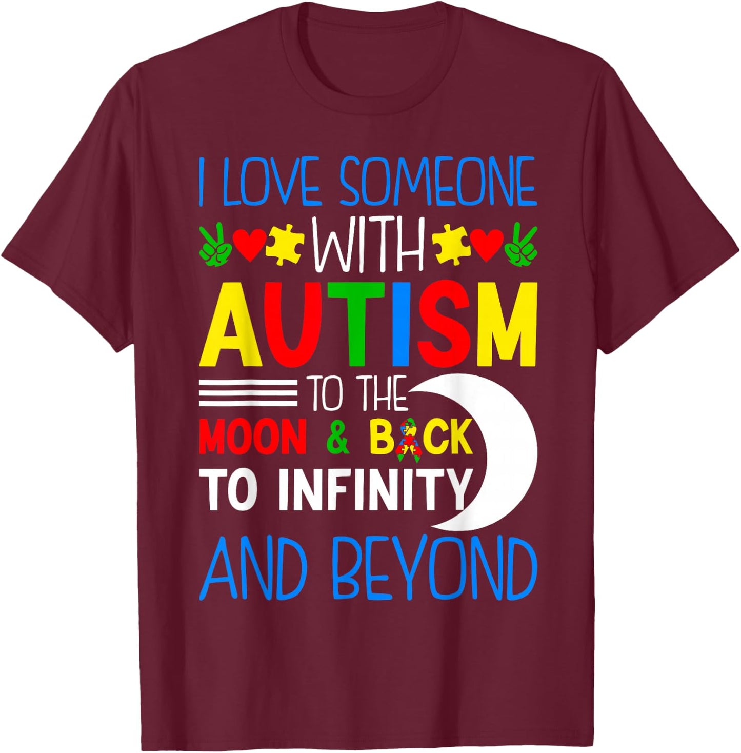 I Love Someone With Autism To Moon & Back ASD Awareness Day T-Shirt - T-Shirt | Maroon