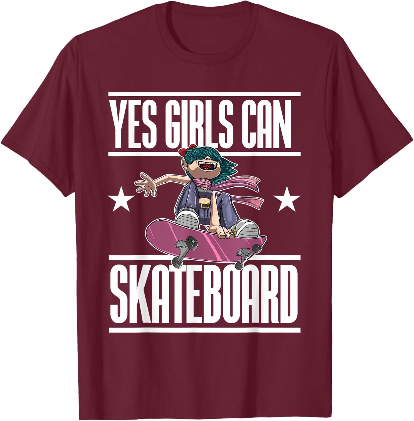Funny Yes Girls Can Skateboard Gift Skateboarding Women T-Shirt - T-Shirt | Maroon