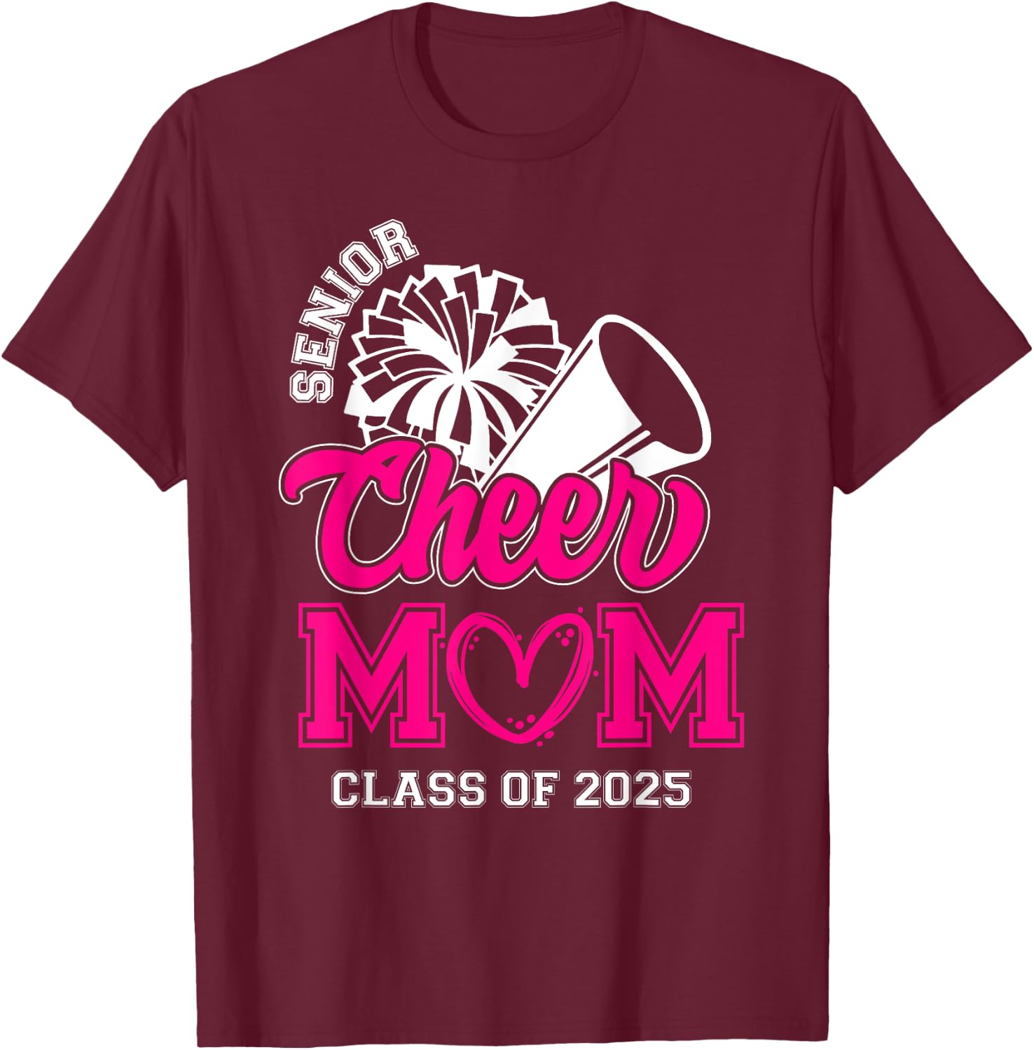 Senior Cheerleader Mom Cheer Class Of 2025 Graduation Women T-Shirt - T-Shirt | Maroon