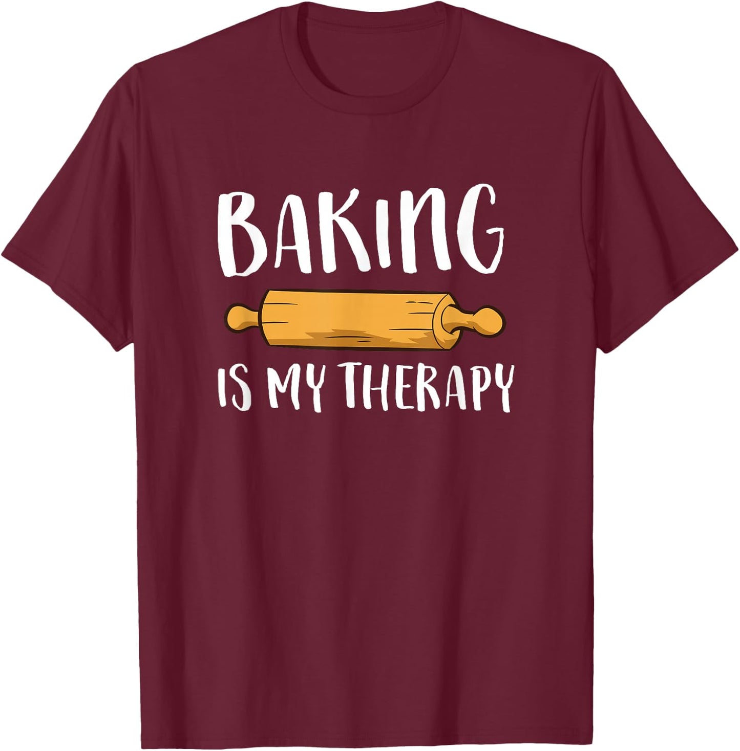 Christmas Cookie Baking Baker Gift Baking Is My Therapy T-Shirt - T-Shirt | Maroon