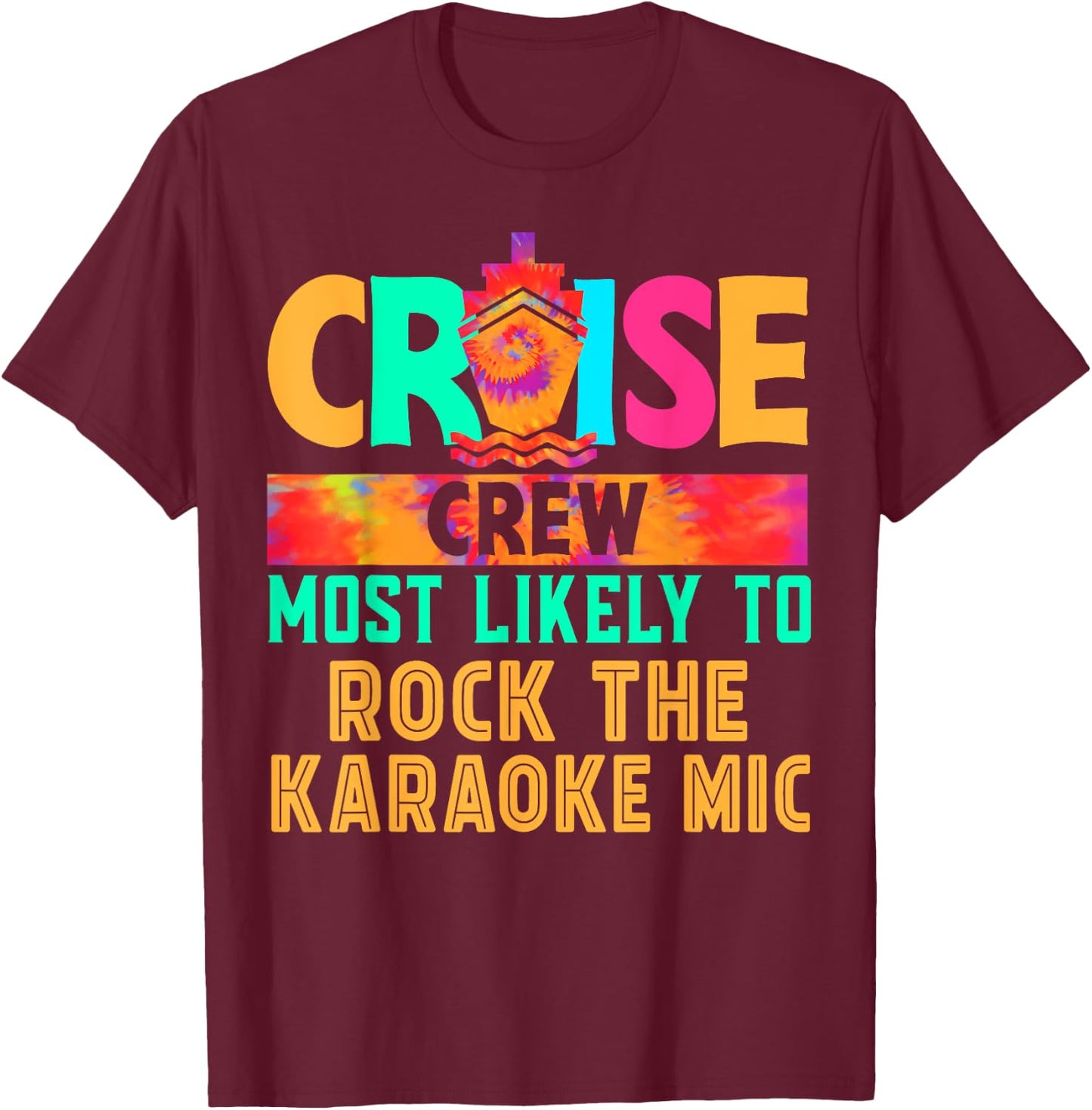Cruise Crew Most Likely to Rock The Karaoke Mic Hippie T-Shirt - T-Shirt | Maroon