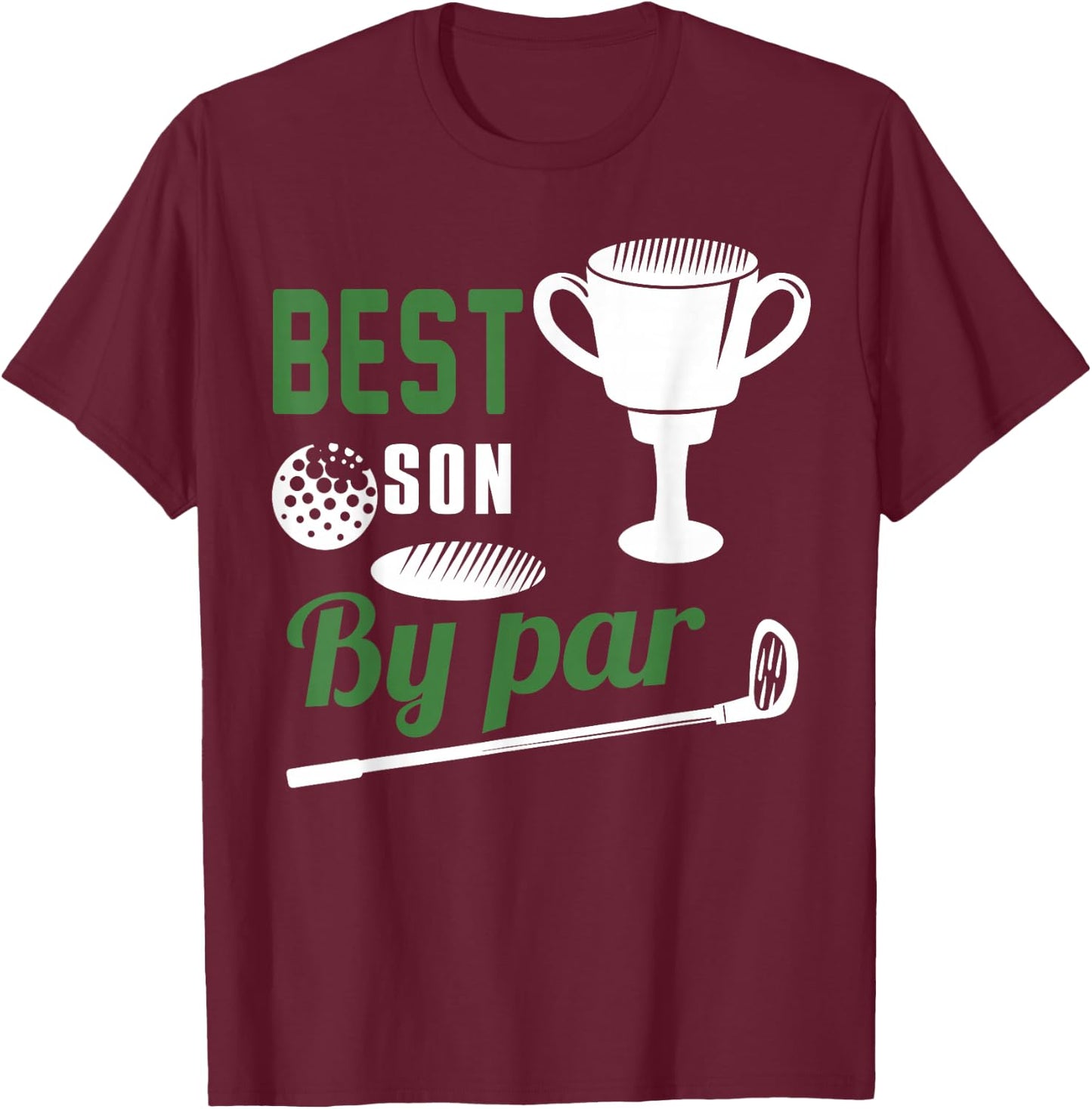 Best Son By Par Golf Golfer Gift T-Shirt - T-Shirt | Maroon