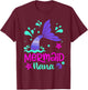 Mermaid Nana Funny Matching Family Bday Party Squad T-Shirt - T-Shirt | Maroon