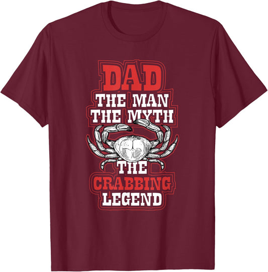 Dad The Crabbing Legend - Crab Fishing Dad Fathers Day T-Shirt - T-Shirt | Maroon