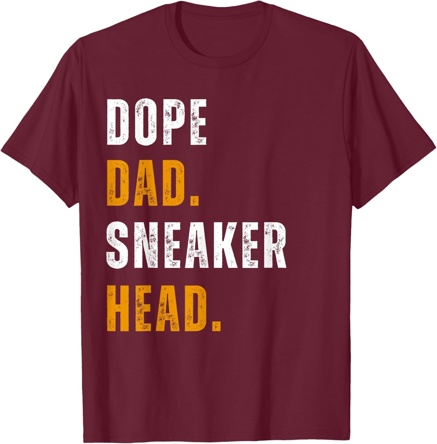 Dope Dad Sneaker head Funny Father's Day T-Shirt - T-Shirt | Maroon